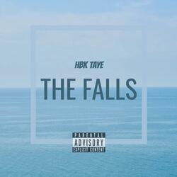The Falls (feat. HBK TAYE)