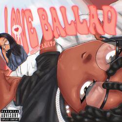 Love Ballad (Choppa Gon Kick)