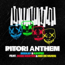 Pitori Anthem (feat. Gee Dee MusiQ & Dude Master01)