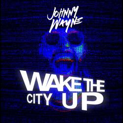 Wake The City Up (feat. Ronnie Notch & Adrians Beats)