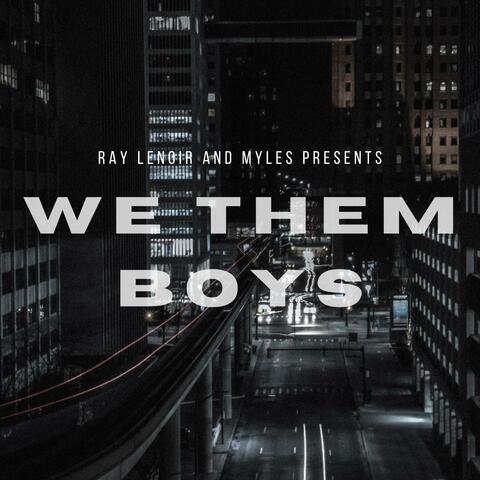 We Them Boys (feat. Myles)