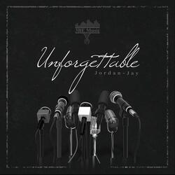 Unforgettable (feat. Jordan~Jay, CedLyfe & Duran Harlan)