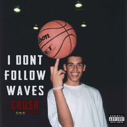 I dont follow waves
