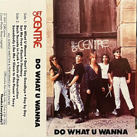 Do What U Wanna