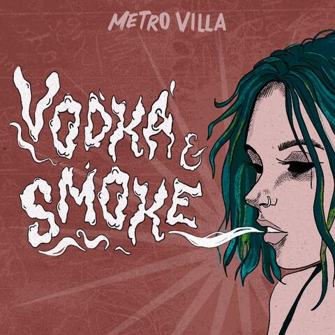 Vodka and Smoke