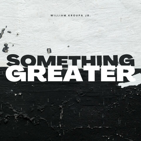 Something Greater