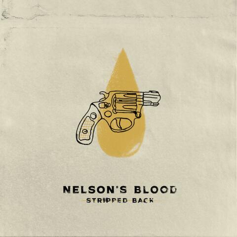 Nelson's Blood (Stripped Back)