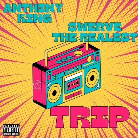 TRIP (feat. Swerve The Realest)