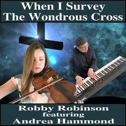 When I Survey The Wondrous Cross (feat. Andrea Hammond)