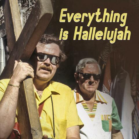 Everything is Hallelujah