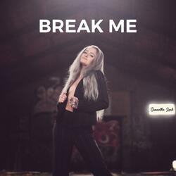 Break Me