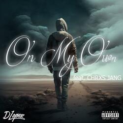 On My Own (feat. Chrxs Jang)