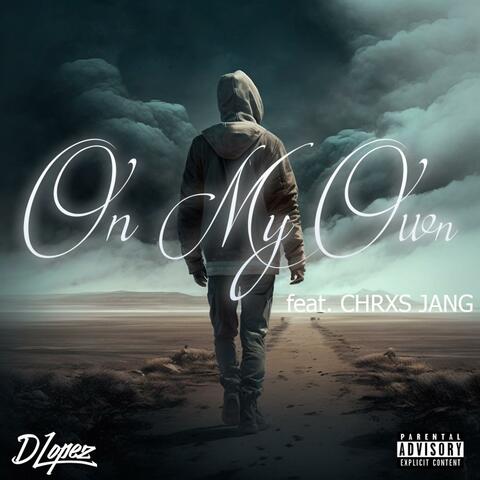 On My Own (feat. Chrxs Jang)