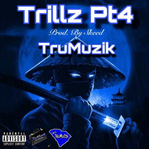 Trillz Pt4