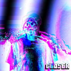 CLOSER