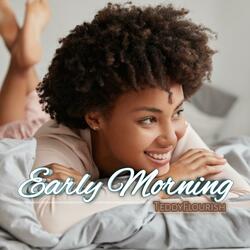 Early Morning