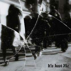 It's Just Me