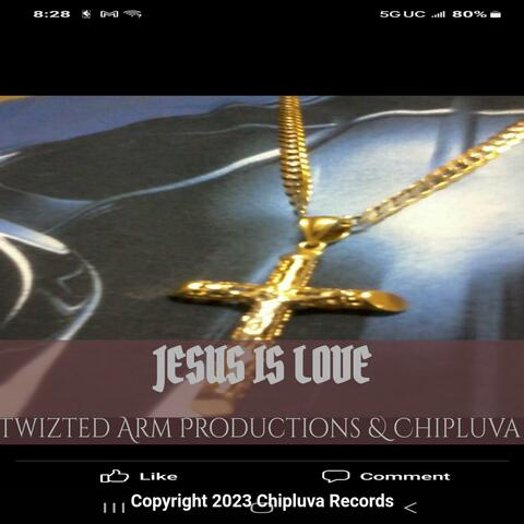 JESUS IS LOVE (feat. Twizted Arm Productions)
