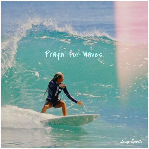 Prayin' For Waves