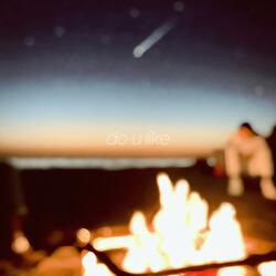 do u like