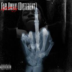Far Away (Different)