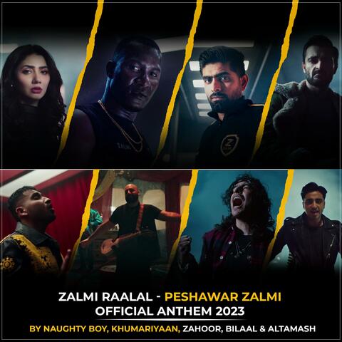 Zalmi Raalal (Peshawar Zalmi Anthem 2023) (feat. Khumariyaan, Zahoor, Bilaal Avaz & Altamash Sever)