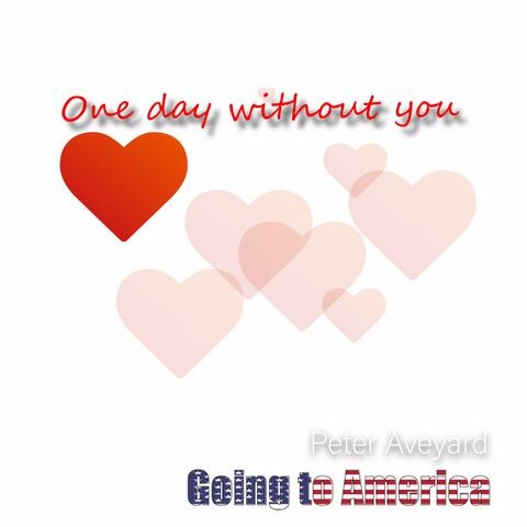 One day without you