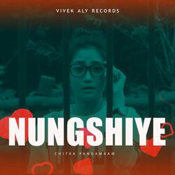 NUNGSHIYE (feat. CHITRA PANGAMBAM)