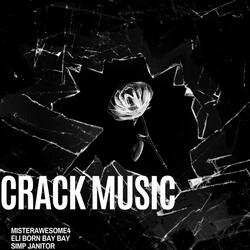 CRACK MUSIC (feat. Eli Born BAY BAY & Simp Janitor)