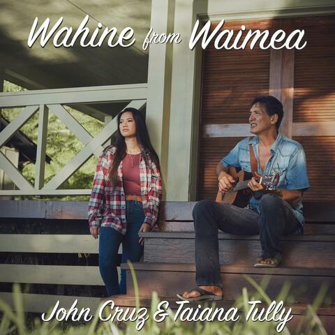 Wahine fom Waimea (feat. John Cruz & Taiana Tully)