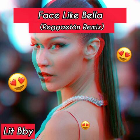 Face Like Bella  (Reggaeton Remix)