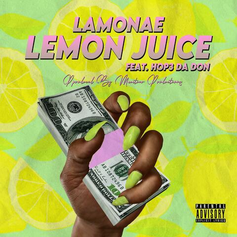 Lemon Juice (feat. Hop3 Da Don)