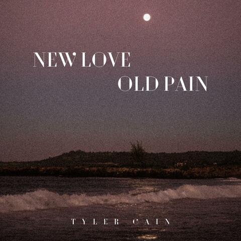 New Love Old Pain