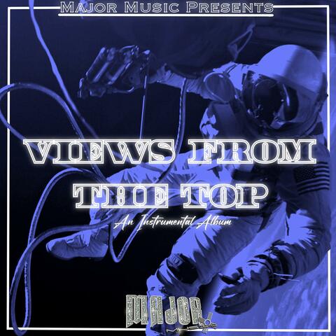 Major Music Presents VIEWS FROM THE TOP an instrumental album