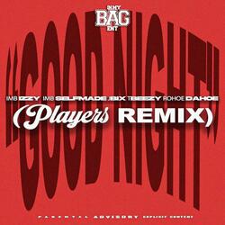 Goodnight (feat. IMB Izzy, JBIX, TBeezy & RoHoe DaHoe)