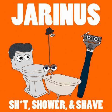 Shit, Shower, And Shave