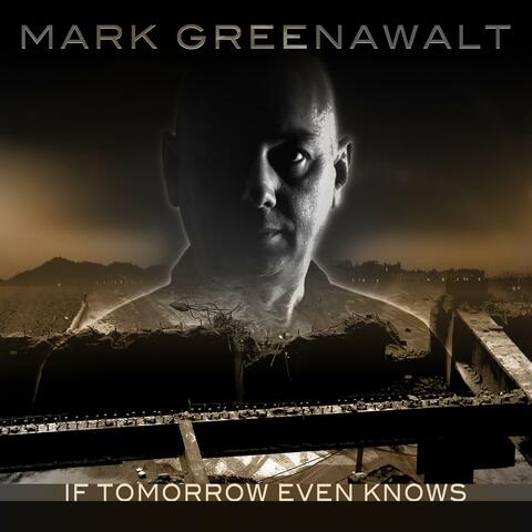 If Tomorrow Even Knows