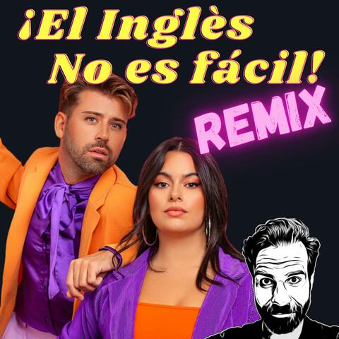 El Inglés No Es Fácil (feat. UyAlbert & Fizpireta)