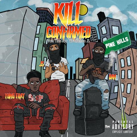 Kill Confirmed (feat. EBK Dan & J5)