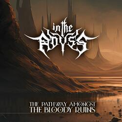 The Pathway Amongst the Bloody Ruins