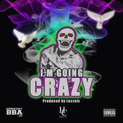 I'm going crazy (feat. Hustle City)