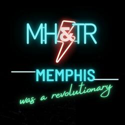 Memphis Was A Revolutionary