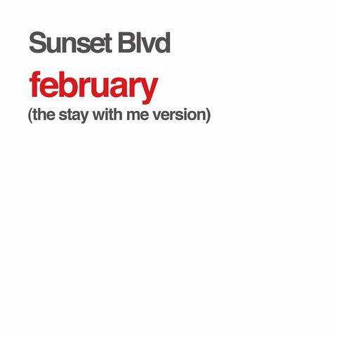 February (the stay with me version)