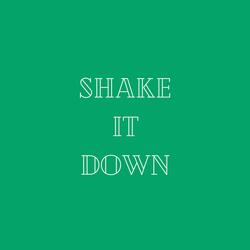 Shake It Down