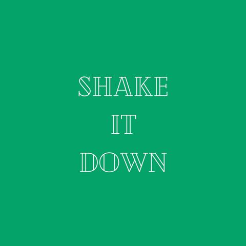 Shake It Down