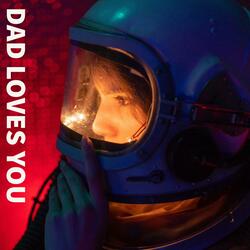 Dad Loves You