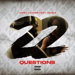 22 Questions (feat. Uncle)