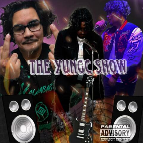 YUNGC SHOW