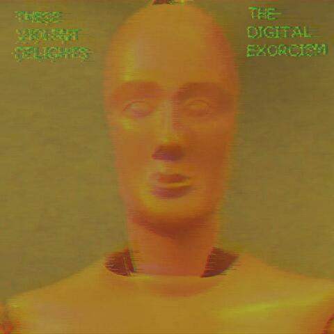 The Digital Exorcism