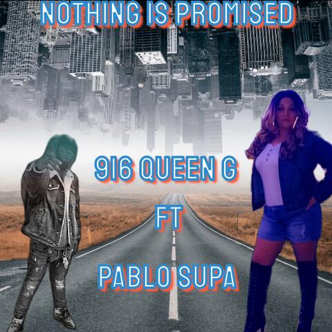 NOTHING IS PROMISED (feat. Griselda L Gabriele)